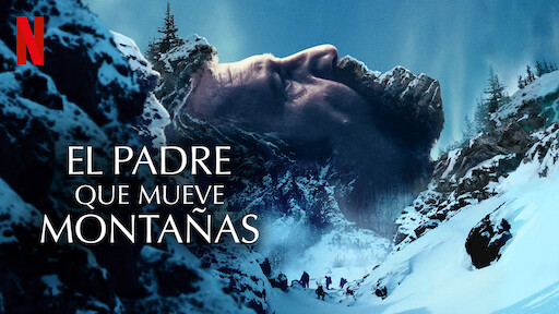 El padre que mueve montañas | Sitio oficial de Netflix